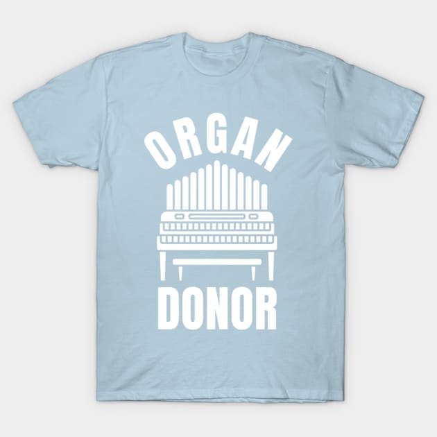 ORGAN DONOR (white) T-Shirt by Simontology